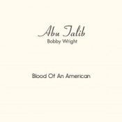 Обкладинка Abu Talib (Bobby Wright) – Blood Of An American