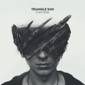 Обкладинка Triangle Sun – In My Head