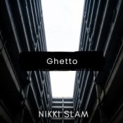 Обкладинка NIKKI SLAM – Ghetto