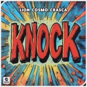 Обкладинка Lion, Cosmo, Crasca – Knock (Extended Mix)