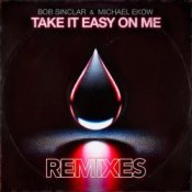 Слухати Bob Sinclar feat. Michael Ekow – Take It Easy On Me (The Cube Guys Remix)