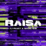 Обкладинка Fly Project – Raisa (Serginio Remix)