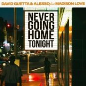 Обкладинка David Guetta & Alesso & Madison Love – Never Going Home Tonight