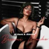 Обкладинка Dj Dark & Amélie – Besame Mucho