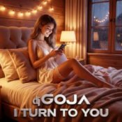 Слухати Dj Goja – I Turn To You