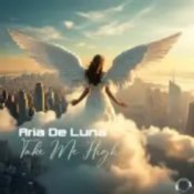 Обкладинка Aria De Luna – Take Me High (Original Mix)