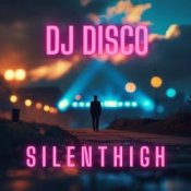 Обкладинка DJ Disco – Silent High