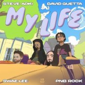 Обкладинка Steve Aoki, David Guetta, Swae Lee, Pnb Rock – My Life