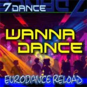 Обкладинка 7dance – Wanna Dance (Eurodance Reload Radio)