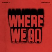 Обкладинка Marshmello & Thomas Rhett – Where We Go