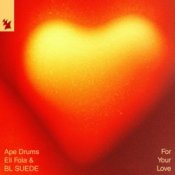 Обкладинка Ape Drums & Eli Fola & BL SUEDE – For Your Love