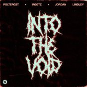 Обкладинка POLTERGST & RØØTZ & Jordan Lindley – Into The Void
