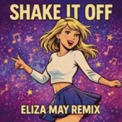 Обкладинка Taylor Swift – Shake It Off (Eliza May Remix)