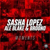 Обкладинка Sasha Lopez & Ale Blake & Broono – Moments