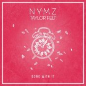 Обкладинка NYMZ & Taylor Felt – Done With It