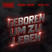 Обкладинка Harris & Ford & ROBIN WHITE & Bass Tixx – Geboren um zu Leben