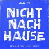 Обкладинка 2 Engel & Charlie & LUNAX & Jebroer – Nicht Nach Hause