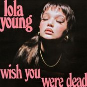 Обкладинка Lola Young – Wish You Were Dead