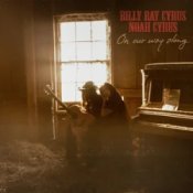 Обкладинка Billy Ray Cyrus & Noah Cyrus – On Our Way Along
