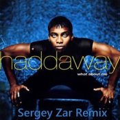 Обкладинка Haddaway – What About Me (Sergey Zar Remix)