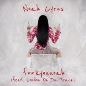 Обкладинка Noah Cyrus feat. London on Da Track – Fuckyounoah
