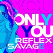 Обкладинка Savage feat. Reflex – Only You