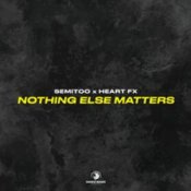 Обкладинка Semitoo & HEART FX – Nothing Else Matters