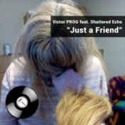 Обкладинка Victor PROG feat. Shattered Echo – Just a Friend