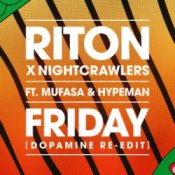 Слухати Riton & Nightcrawlers – Friday (Dopamine Re-Edit) [feat. Mufasa & Hypeman]
