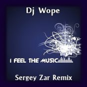 Обкладинка Dj Wope – I Feel The Music (Sergey Zar Radio Remix)