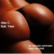 Слухати Alex C Feat. Y-Ass – Du Hast Den Schoensten Arsch