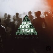Обкладинка Tiscore & MYT – Nur Der Rave