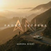 Слухати Aurora Night – Faded Letters