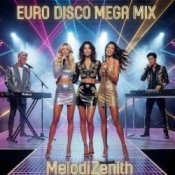 Обкладинка Melodizenith – Euro Disco Mega Mix