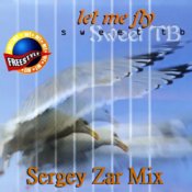Обкладинка Sweet TB – Let Me Fly (Sergey Zar Mix)
