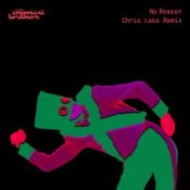 Обкладинка The Chemical Brothers & Chris Lake – No Reason (Chris Lake Remix)