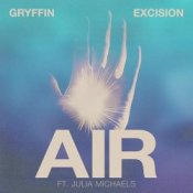 Обкладинка Gryffin & Excision & Julia Michaels – Air