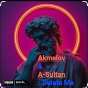 Обкладинка Akmalov & A-Sultan – Delete Me