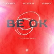 Обкладинка Cuebrick feat. Blaze U, Manse, Crooked Bangs – Be Ok