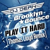 Обкладинка DJ Dean & Brooklyn Bounce – Play It Hard (Thomas Lloyd Remix)