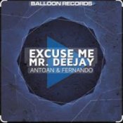 Antoan & Fernando - Excuse Me Mr. Deejay (Radio Mix)