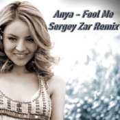 Обкладинка Anya – Fool Me (Sergey Zar Remix)