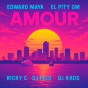 Обкладинка Edward Maya & El Pity GM & RICKY C – AMOUR (feat. DJ Felo & DJ Kaos)