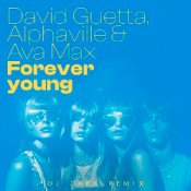Обкладинка David Guetta, Alphaville & Ava Max – Forever Young (Dj Dark Remix) [Extended]