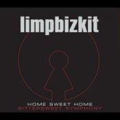Обкладинка Limp Bizkit – Home Sweet Home - Bittersweet Symphony
