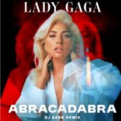 Обкладинка Lady Gaga (Dj Dark Remix) – Abracadabra (Dj Dark Remix)