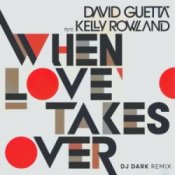 Обкладинка David Guetta & Kelly Rowland – When Love Takes Over (Dj Dark Remix)
