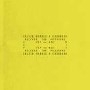 Обкладинка Calvin Harris & Kasabian – Release The Pressure (VIP Mix)