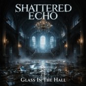 Shattered Echo - Glass In The Hall