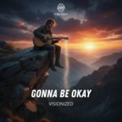 Слухати Visionized – Gonna Be Okay